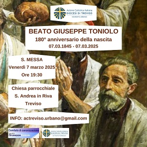 180° Anniversario della nascita del Beato Giuseppe Toniolo